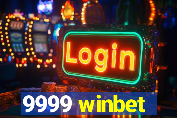 9999 winbet