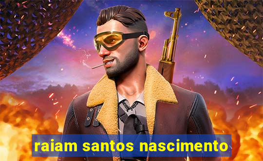 raiam santos nascimento