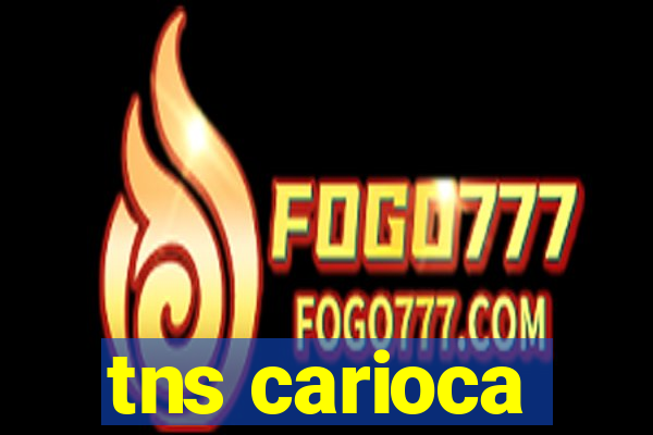 tns carioca