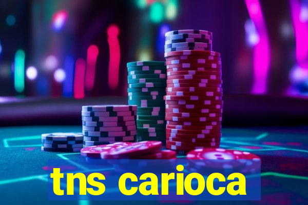 tns carioca