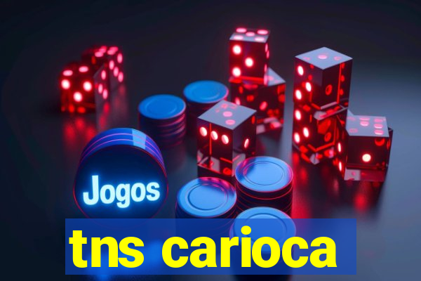 tns carioca