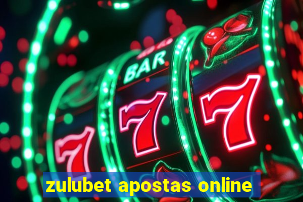 zulubet apostas online