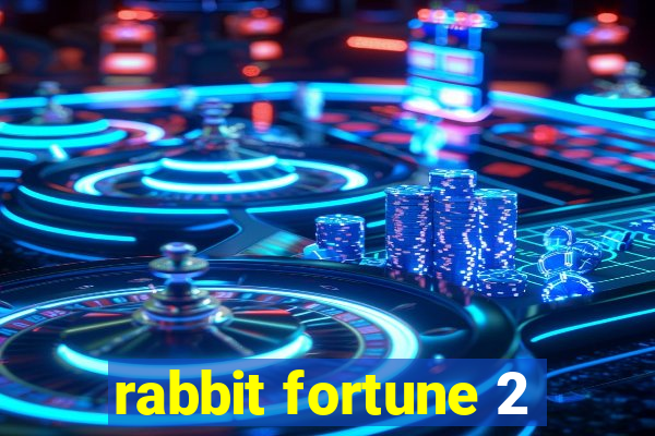 rabbit fortune 2