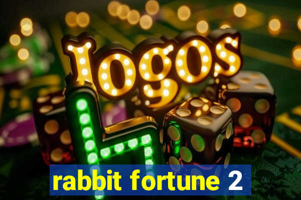 rabbit fortune 2