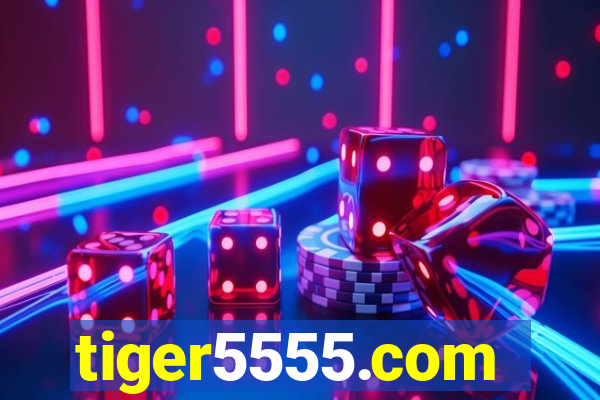 tiger5555.com