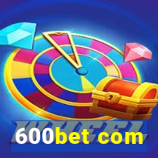 600bet com