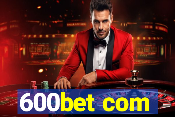 600bet com