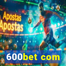 600bet com