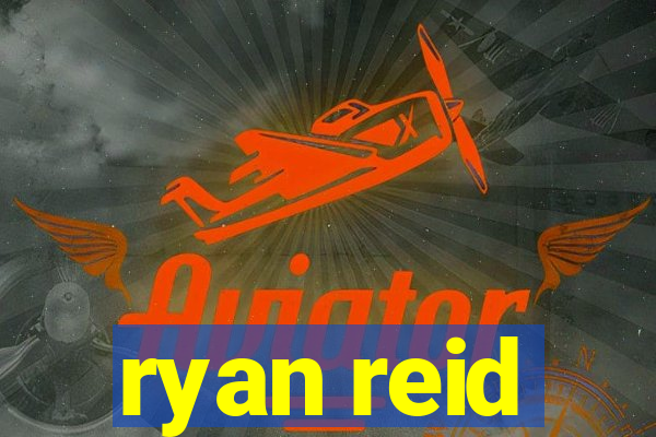 ryan reid