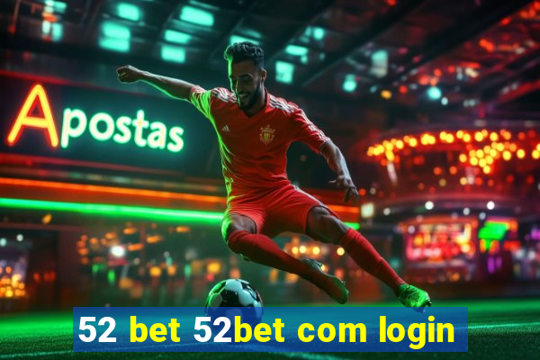 52 bet 52bet com login