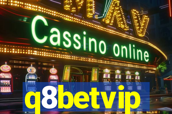 q8betvip