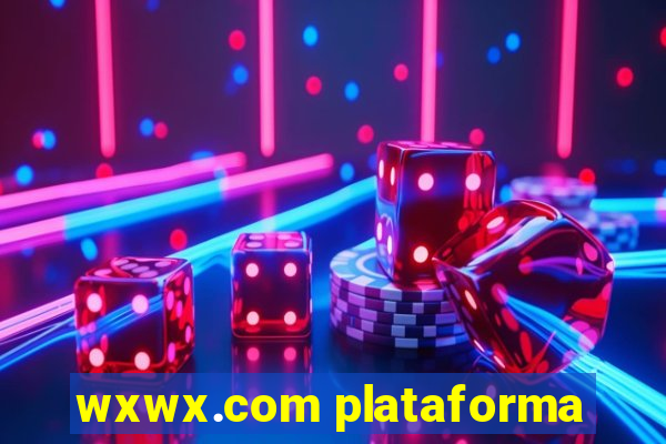 wxwx.com plataforma