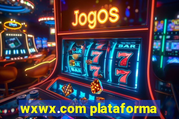 wxwx.com plataforma