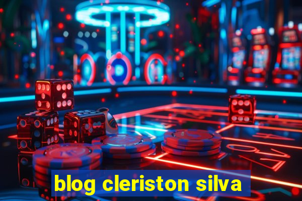 blog cleriston silva