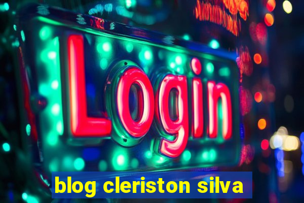 blog cleriston silva