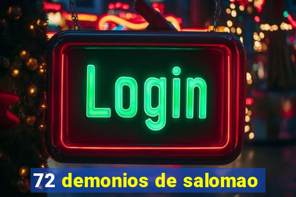 72 demonios de salomao