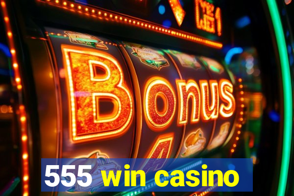 555 win casino