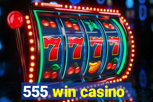 555 win casino