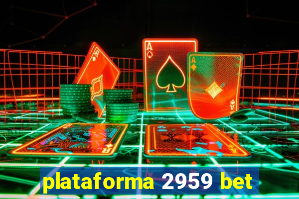 plataforma 2959 bet