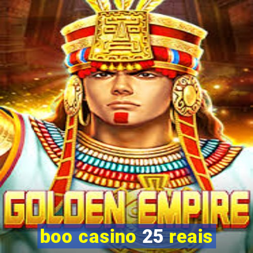 boo casino 25 reais