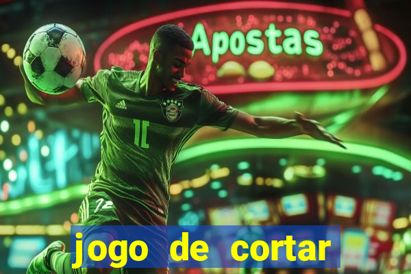 jogo de cortar frutinha para ganhar dinheiro