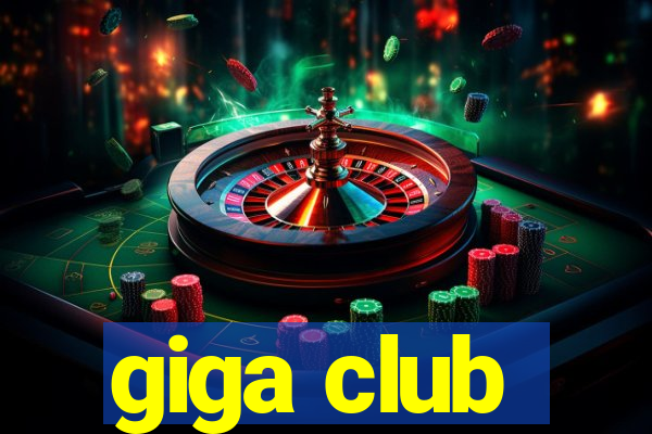 giga club