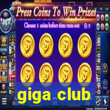 giga club