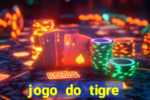 jogo do tigre ganha dinheiro mesmo