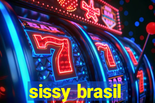 sissy brasil