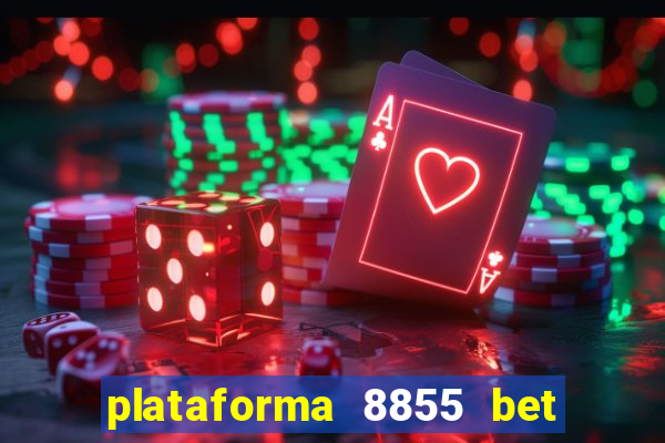 plataforma 8855 bet é confiável