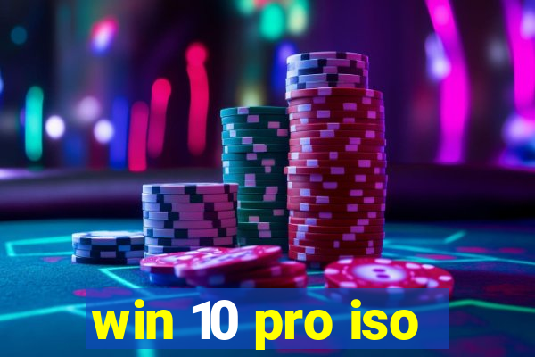 win 10 pro iso