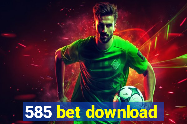 585 bet download