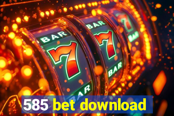 585 bet download