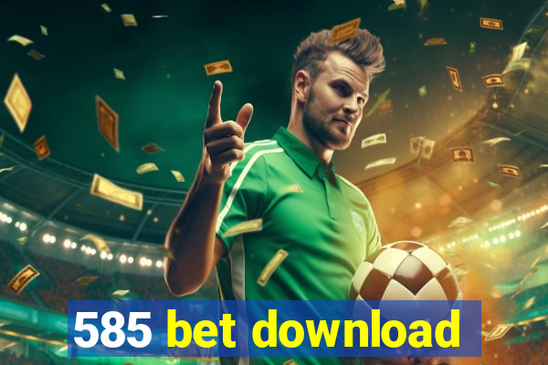 585 bet download