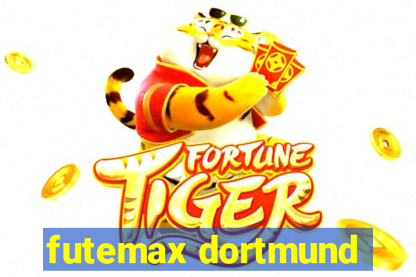 futemax dortmund