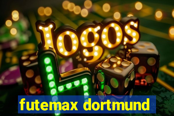 futemax dortmund