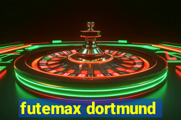 futemax dortmund