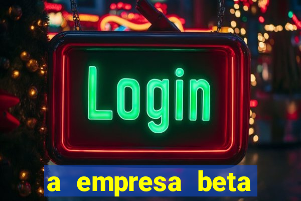 a empresa beta finalizou dezembro com 20 unidades