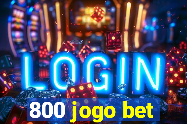 800 jogo bet