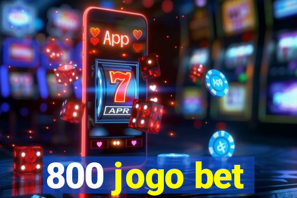 800 jogo bet