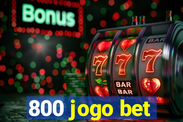 800 jogo bet