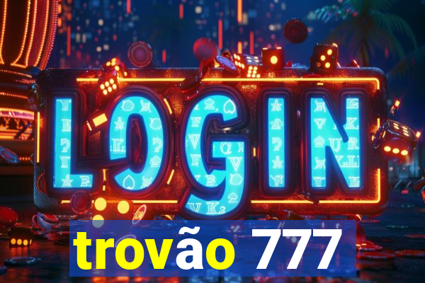 trovão 777