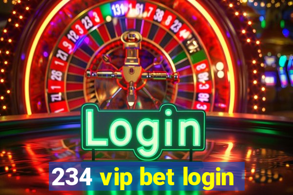 234 vip bet login