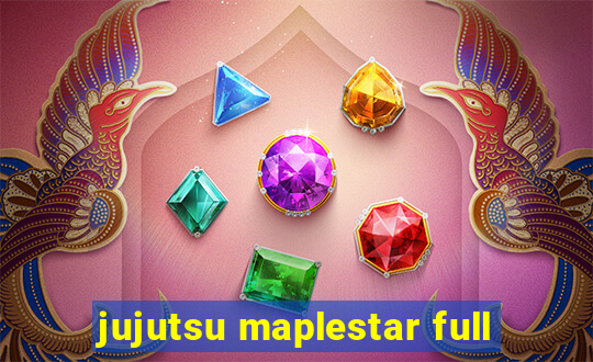 jujutsu maplestar full