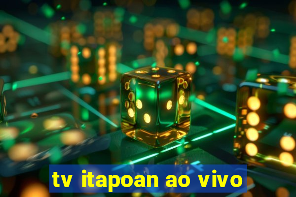 tv itapoan ao vivo