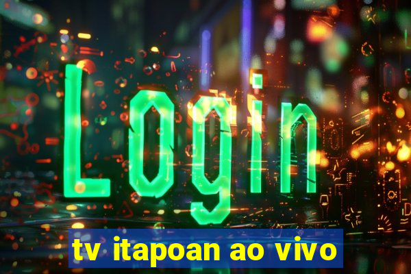 tv itapoan ao vivo