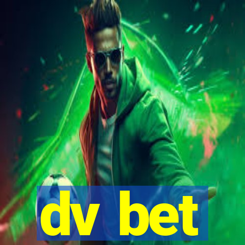 dv bet