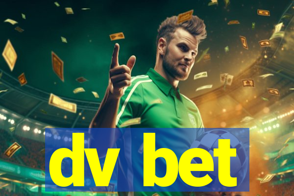 dv bet