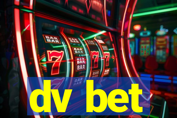 dv bet