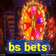 bs bets